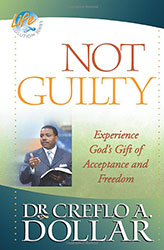 Not Guilty by Dr. Creflo Dollar